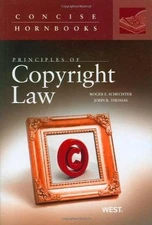 Principles of Copyright Law (Concise Hornbook Series) - paperback Schechter,...
