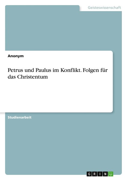 Petrus Und Paulus Im Konflikt. Folgen FüR Das Christentum Anonymous Taschenbuch-image