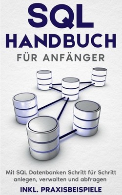 Stroek - SQL Handbuch fr Anfnger Mit SQL Datenbanken Schritt fr Sc - J555z