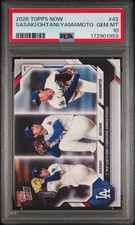 2026 TOPPS NOW #42 ROKI SASAKI SHOHEI OHTANI YOSHINOBU YAMAMOTO PSA 10