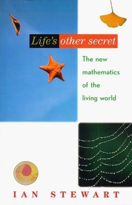 Life's Other Secret: The New Mathemati..., Stewart, Ian