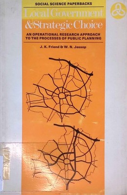 Local Government and Strategic Choice: An Operational Research Approach to the P