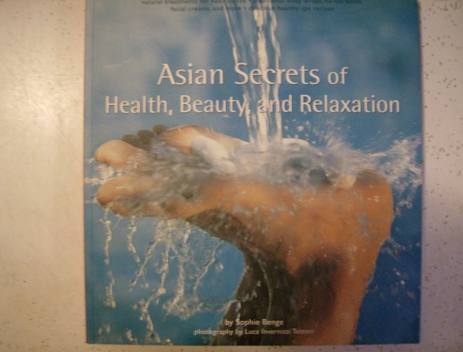 Asian Secrets of Health, Beauty and Relaxation by Benge, Sophie, Good Book