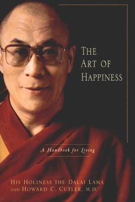 The Art of Happiness: A Handbook for Living by Howard C. Cutler,Dalai Lama, Good