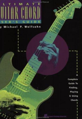 Ultimate Guitar Chord User's Guide by Michael P. Wolfsohn (1993, Trade ...