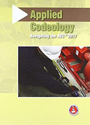 Applied Codeology - 2017 : Navigating the NEC 2017 Hardcover