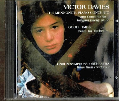 CAMPION VICTOR DAVIES - THE MENONITE PIANO CONCERTO, GOOD TIMES