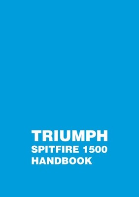 TRIUMPH SPITFIRE 1500 1974-76 OWNERS INSTRUCTION & MAINTENANCE HANDBOOK