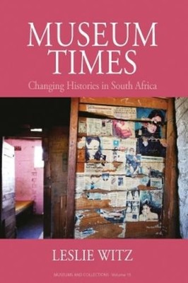 Leslie Witz Museum Times (Taschenbuch) Museums and Collections