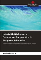 Interfaith Dialogue: A Foundation For Practice In Religious Education Lasch Buch