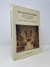 Master Builders History of the Grand Lodge of Free and Accepter Masons 1st VG HC