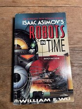 Isaac Asimov’s Robots in Time William Wu Science Fiction Artificial Intelligence