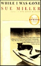 While I Was Gone by Sue Miller