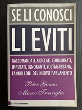 Se li conosci li eviti