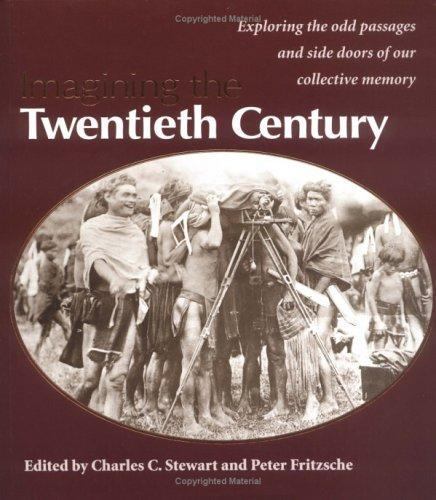 Imagining the Twentieth Century by Peter Fritzsche (1997, Trade ...