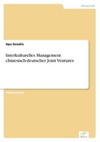 Interkulturelles Management Chinesisch-Deutscher Joint Ventures Apu Gosalia