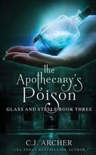 The Apothecary's Poison by C J Archer: Used