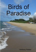 Birds Of Paradise Anthony Parker Taschenbuch Kartoniert / Broschiert Englisch