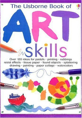 The Usborne Book of Art Skills - VERY GOOD