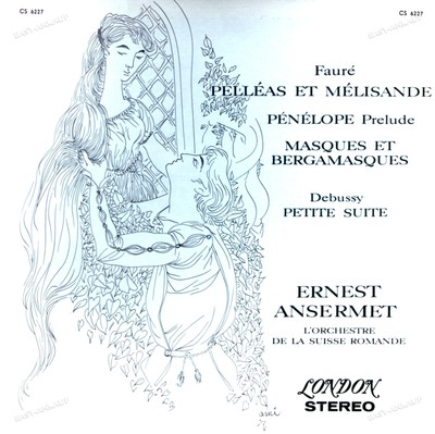 Ernest Ansermet... Gabriel Fauré Debussy - Pelléas Et Mélissande US LP 1962 '