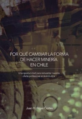 Rojas Cort??S, Juan H. Por Qu?- Cambiar La Forma De Hacer Miner??a En C Book NEU
