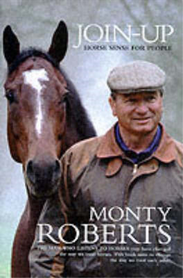 Join-Up: Horse Sense for People, Roberts, Monty, Used; Very Good  Book