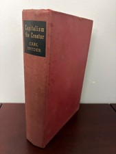 Capitalism The Creator: The Economic Foundations Carl Snyder 1940 1st Printing