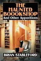 Brian Stableford | The Haunted Bookshop And Other Apparitions | Taschenbuch