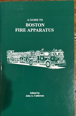 A Guide To Boston Fire Apparatus Book