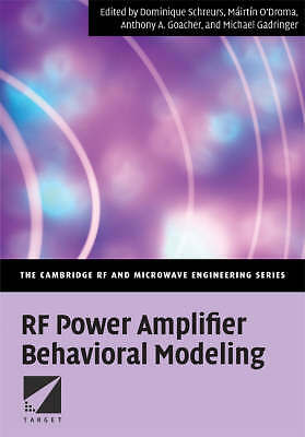 RF Power Amplifier Behavioral Modeling Schreurs O'Droma Goacher Gadringer