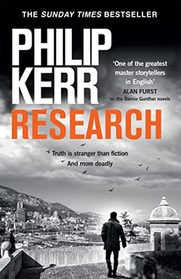 Research: a Dark and Witty Thriller from the Creator of -  NEW Philip Kerr 2021