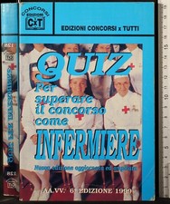 QUIZ PER SUPERARE IL CONCORSO COME INFERMIERE. AA.VV. CXT.