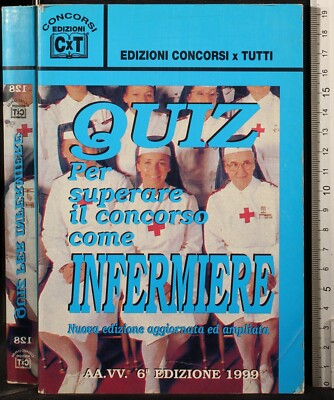 QUIZ PER SUPERARE IL CONCORSO COME INFERMIERE. AA.VV. CXT.