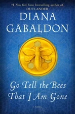 Go Tell the Bees That I Am Gone: A Novel (Outlander) - Hardcover - GOOD