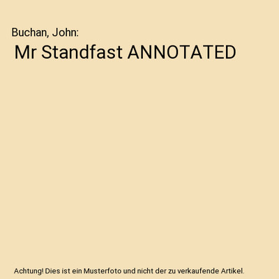 Mr Standfast ANNOTATED, Buchan, John