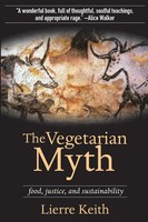 Lierre Keith | The Vegetarian Myth | Taschenbuch | Englisch (2010)
