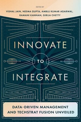 Innovate to Integrate : Data-Driven Management and Techstrat Fusion Unveiled,...