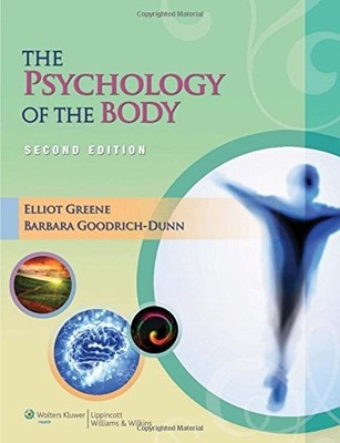 THE PSYCHOLOGY OF THE BODY (LWW MASSAGE THERAPY AND By Elliot Greene *BRAND NEW*