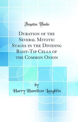Duration of the Several Mitotic Stages in the Dividing Root-Tip Cells of the