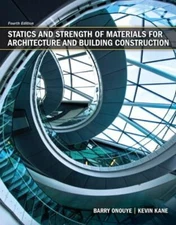 Statics and Strength of Materials for Architecture and Building Construction by