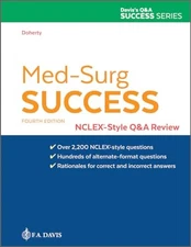 Med-Surg Success: NCLEX-Style Q&A Review by Doherty DNP MSN RNC-OB CNE CHSE