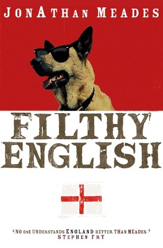 Filthy English by Jonathan Meades - 9780007156436