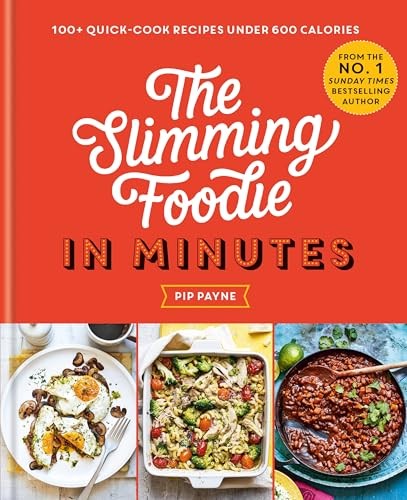 The Slimming Foodie in Minutes: 100 quick-cook recipes by Pip Payne (HB 2023) - Image 15