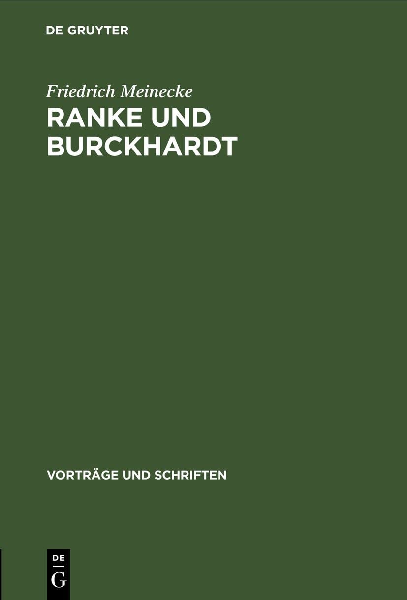 Friedrich Meinecke Ranke Und Burckhardt (Hardback) Vorträge Und Schriften