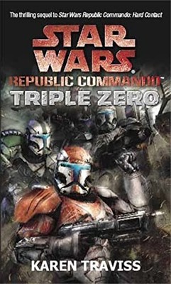 Star Wars Republic Commando: Triple Zero -  NEW Karen Traviss 2006