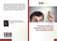 Processus D'aide à La Motivation Dans Le Cadre D'un Coaching Scolaire Virginie G