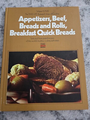 TIME LIFE VOL 1 (A-B) APPETIZERS, BEEF, BREADS AND ROLLS, BREAKFAST QUICK BREADS