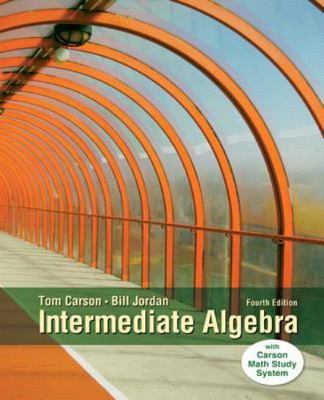 Intermediate Algebra, Hardcover by Carson, Tom; Jordan, Bill, Brand New, Free...