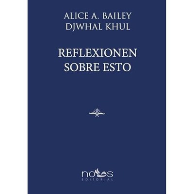 REFLEXIONEN SOBRE ESTO - Spanish Language Paperback NEW ALICE BAILEY 2022