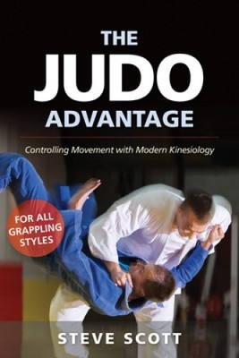 The Judo Advantage: Controlling Movement with Modern Kinesiology: For All
